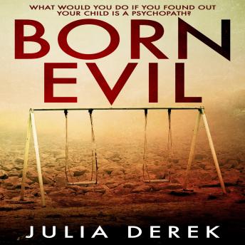 Born Evil: A dark psychological thriller with a killer twist