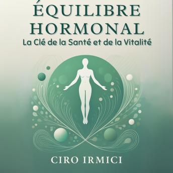[French] - Équilibre Hormonal : La Clé de la Santé et de la Vitalité