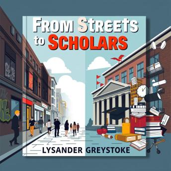 From Streets to Scholars: The Untold Journey of a Newark Genius: 'Experience the transformative journey of a Newark genius! Grab this compelling audiobook for an unforgettable tale.'