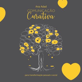 [Portuguese] - Comunicação Curativa: para transformação pessoal e social