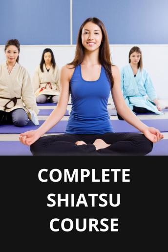 COMPLETE SHIATSU COURSE