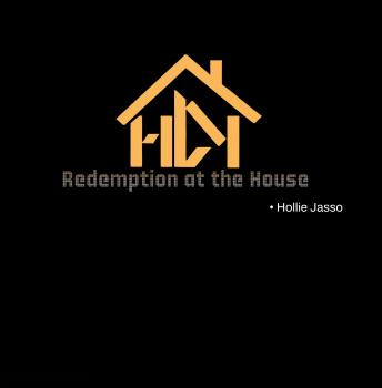 Redemption at the House