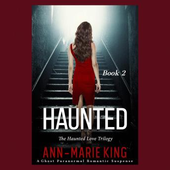 Haunted 2 (The Haunted Love Trilogy Book 2)
