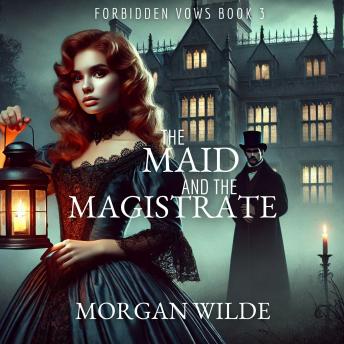 Cover image The Maid & The Magistrate: Forbidden Vows, #3