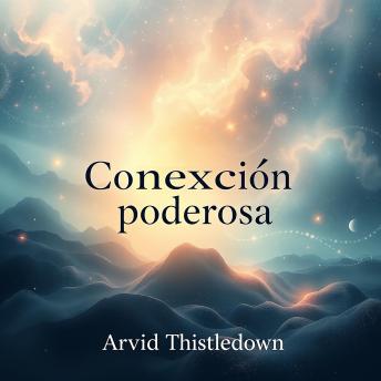 [Spanish] - Conexión poderosa con lo divino: Espíritu celestial hacia el despertar divino