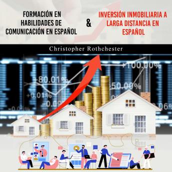 [Spanish] - Formación En Habilidades De Comunicación En Español & Inversión Inmobiliaria A  Larga Distancia En  Español