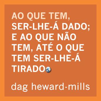 [Portuguese] - Ao que tem, ser-lhe-á dado e ao que não tem, Até o que tem ser-lhe-á tirado