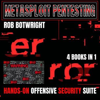 Metasploit Pentesting: Hands-On Offensive Security Suite