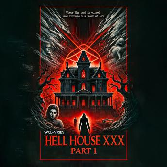 Hell House XXX (Part 1)