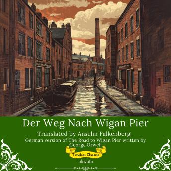 [German] - Der Weg Nach Wigan Pier | German Translation Of The Road To Wigan Pier