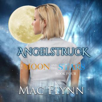 Angelstruck: The Moon and the Stars #4 (Werewolf Shifter Romance)