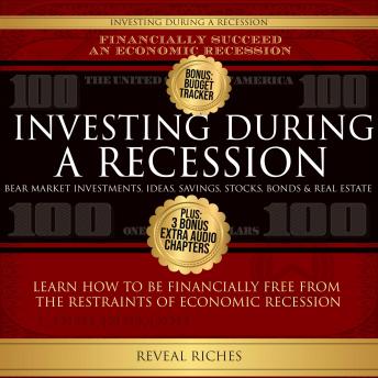 Investing During A Recession Bear Market Investments for Recession Proof Business Ideas, Savings, Stocks, Bonds & Real Estate, For Financial Freedom