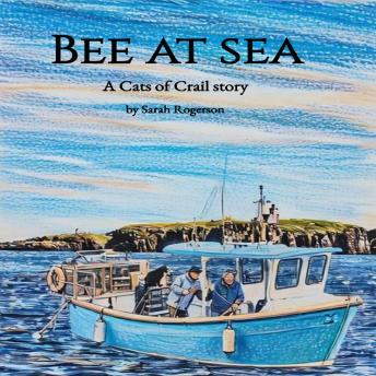 Bee at Sea: A Cats of Crail story - Sarah Rogerson