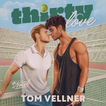 Thirty Love: A Novel