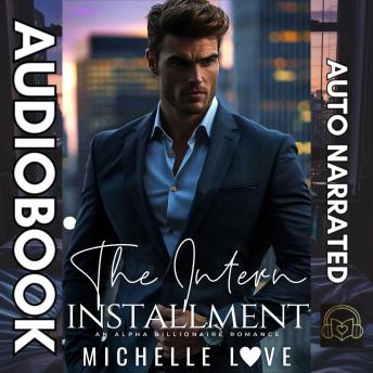 The Intern Installment: An Alpha Billionaire Romance