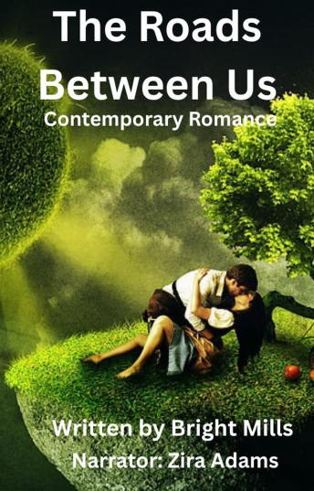 The Roads Between Us: Contemporary Romance