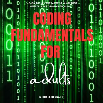 Coding Fundamentals for adults::: “Learn About Programming Languages With This Easy-to-Follow Guide.”