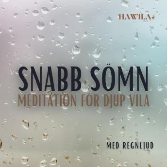 [Swedish] - Snabb sömn - meditation för djup vila (Med regnljud)