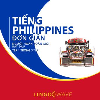 [Vietnamese] - Tiếng Philippines đơn giản - Người hoàn toàn mới bắt đầu  - Tập 1 trong 3 tập