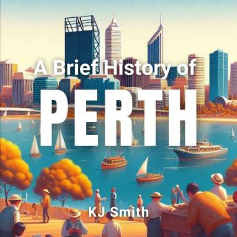 A Brief History of Perth