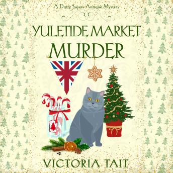 Yuletide Market Murder: A British Cozy Mystery with a Female Amateur Sleuth