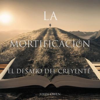 [Spanish] - La Mortificación: El Desafío Del Creyente
