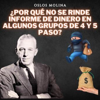 [Spanish] - ¿Por qué no se rinde informe de dinero en algunos grupos de 4 y 5 paso?: Vivir Para Servir