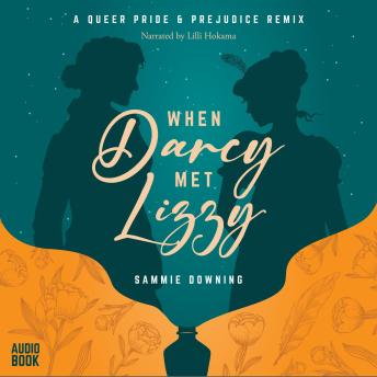 When Darcy Met Lizzy: A Queer Pride and Prejudice Remix
