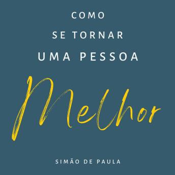 [Portuguese] - Como se tornar uma pessoa melhor