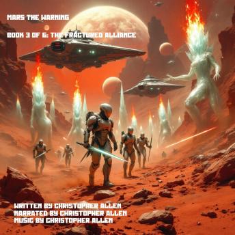 Mars the Warning: Book 3 of 6 The Fractured Alliance