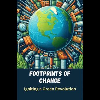 Footprints of Change: Igniting a Green Revolution
