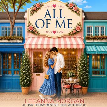 All of Me: A Small Town Romance
