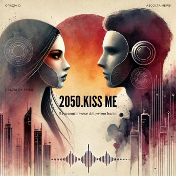 2050 kiss me: Un primo bacio
