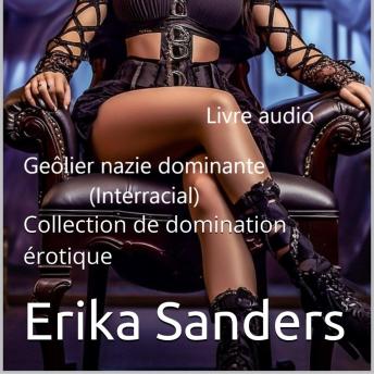 [French] - Geôlier Nazie Dominante (Interracial): Collection de domination érotique 25