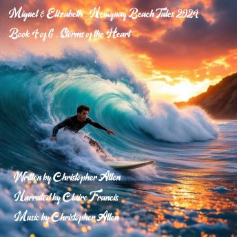 Miguel & Elizabeth - Newquay Beach Tales 2024: ook 4 of 6 - Storms of the Heart