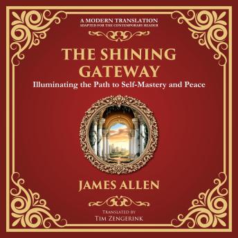 The Shining Gateway: Illuminating the Path to Self-Mastery and Peace