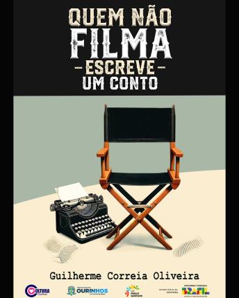 [Portuguese] - Quem Não Filma Escreve um Conto: Roteiros de curtas adaptados para contos e uma jornada cinematográfica