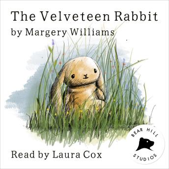 The Velveteen Rabbit: or How Toys Become Real