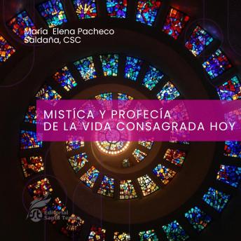[Spanish] - Mística y profecía de la vida consagrada hoy