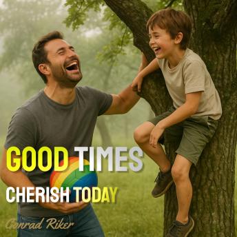 Good Times: Cherish Today