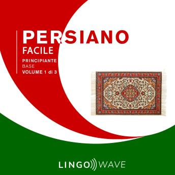 [Italian] - Persiano Facile - Principiante base - Volume 1 di 3