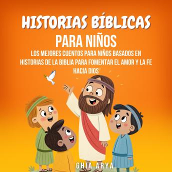 [Spanish] - Historias Bíblicas Para Niños: Los Mejores Cuentos Para Niños Basados En Historias De La Biblia Para Fomentar El Amor Y La Fe Hacia Dios Cover