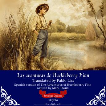 [Spanish] - Las aventuras de Huckleberry Finn | Spanish Translation of Adventures of Huckleberry Finn