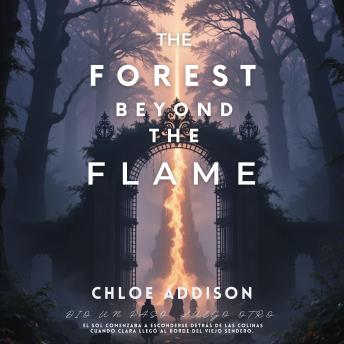 The Forest Beyond the Flame