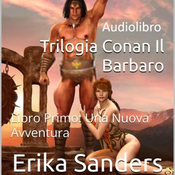 [Italian] - Trilogia Conan Il Barbaro Libro Primo: Una Nuova Avventura