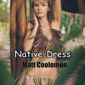 Native Dress: Shy Research Assistant Clarice