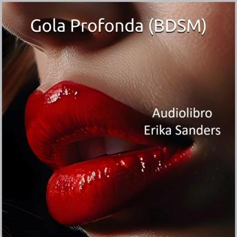 [Italian] - Gola Profonda (BDSM): Collezione di dominazione erotica 34