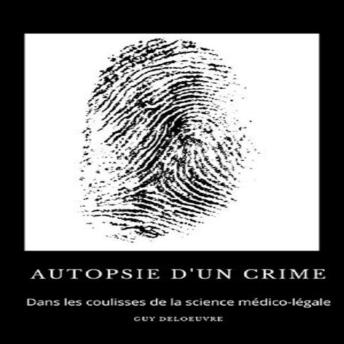 [French] - Autopsie d'un crime: Dans les coulisses de la science médico-légale