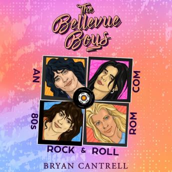 The Bellevue Boys: A Gen X Rock 'n' Roll Rom-Com from the MTV Era