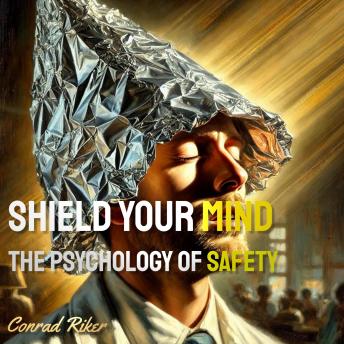 Shield Your Mind: The Psychology of Safety